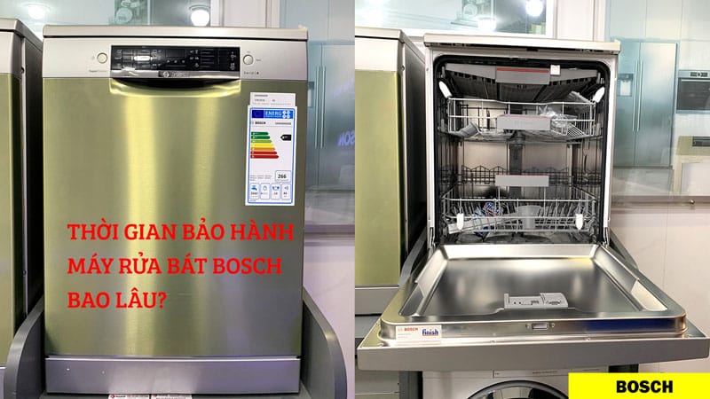 Thời gian bảo hành máy rửa bát Bosch